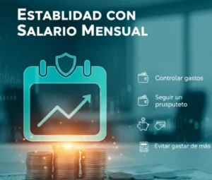 Estabilidad con Salario Mensual