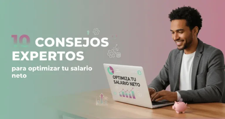 10 consejos expertos para optimizar tu salario neto