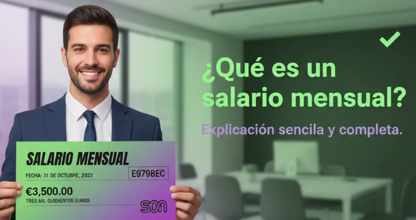¿Qué es un salario mensual? Explicación sencilla y completa.
